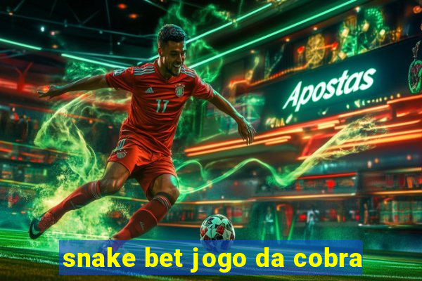 snake bet jogo da cobra